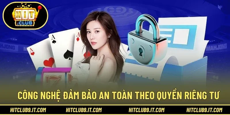 Công nghệ tiên tiến giúp trải nghiệm đảm bảo an toàn