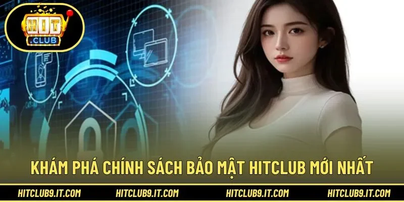 Giới thiệu nội dung quy định bảo mật nhà cái HITCLUB