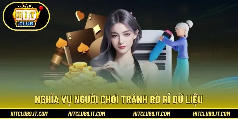 Nhiệm vụ người chơi cần tuân thủ theo quy định riêng tư
