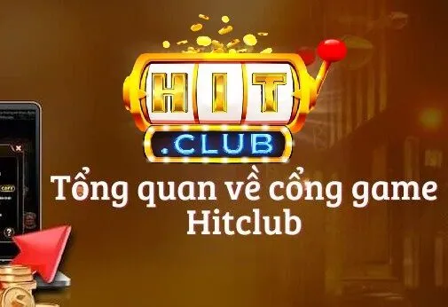 Tổng quan cổng game Hitclub